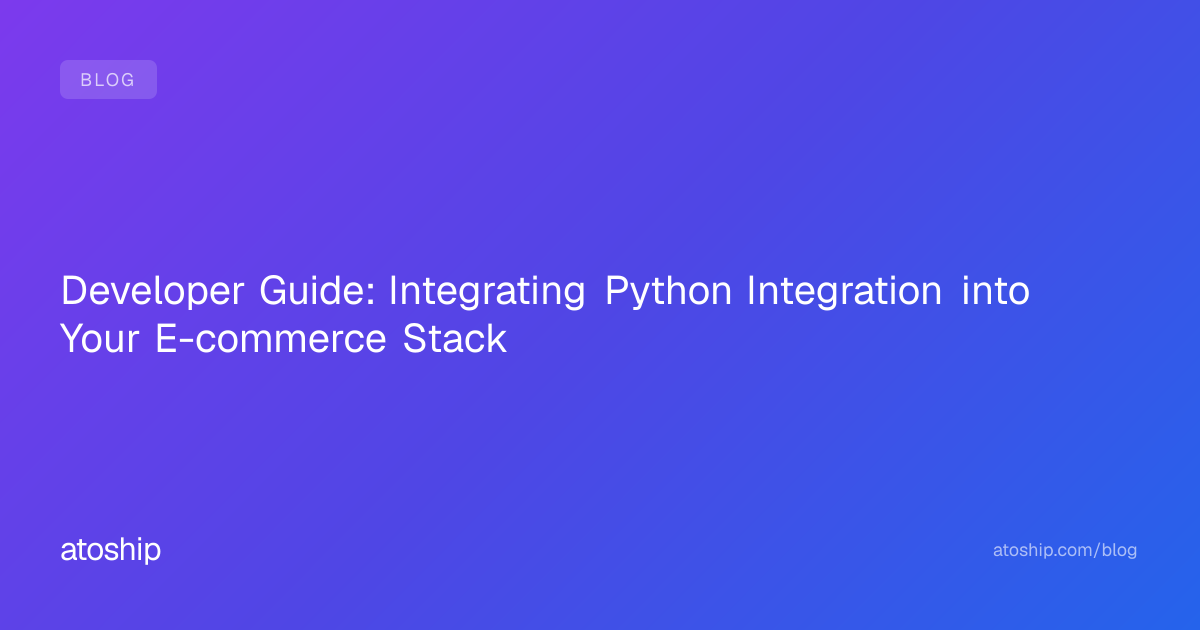 Developer Guide: Integrating Python Integration into Your E-commerce ...