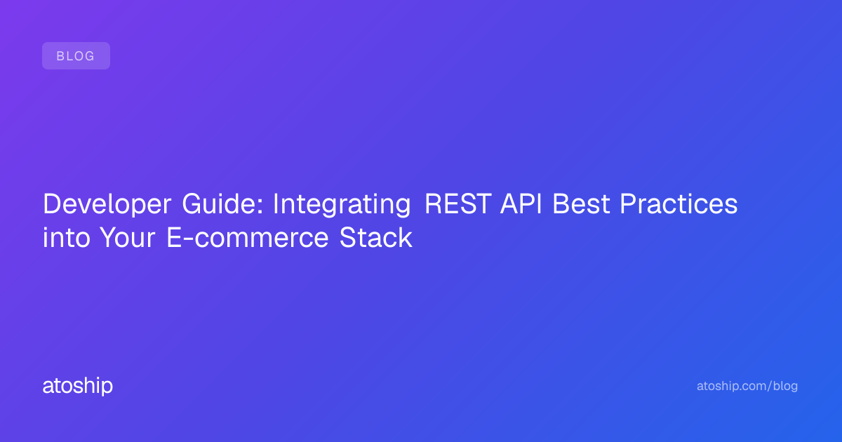 Developer Guide: Integrating REST API Best Practices into Your E ...