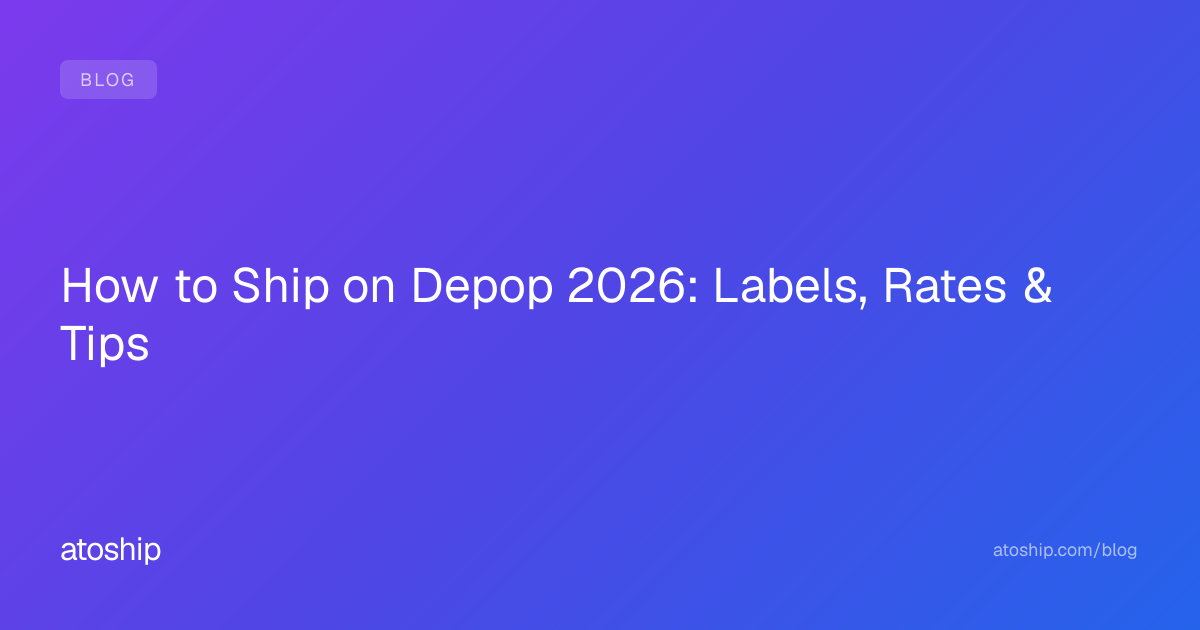 How to Ship on Depop 2026: Labels, Rates & Tips | atoship