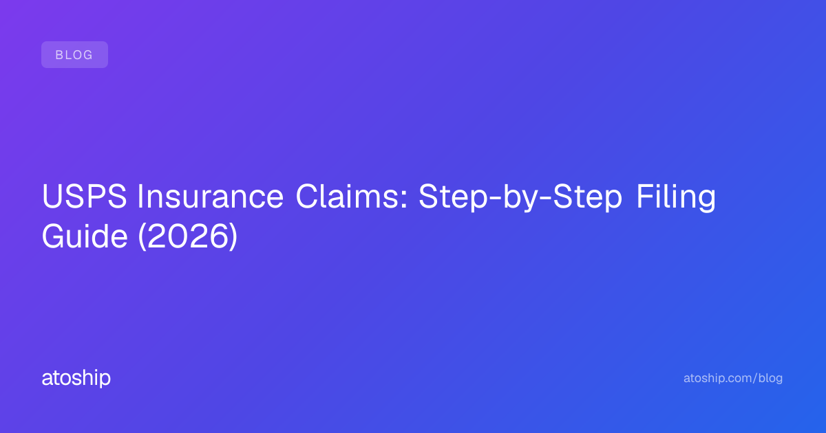 USPS Insurance Claims: Step-by-Step Filing Guide (2026) | atoship